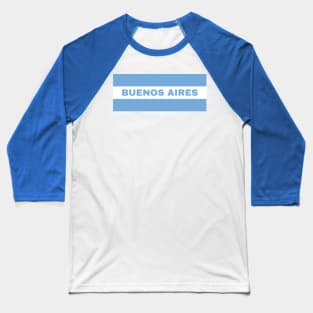 Buenos Aires City in Argentina Flag Baseball T-Shirt